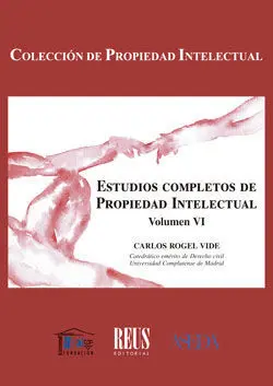 Estudios Completos de Propiedad Intelectual. Volumen Vi