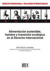 ALIMENTACIÓN SOSTENIBLE, HAMBRE Y TRANSICIÓN ECOLÓGICA EN EL DERECHO INTERNACIONAL