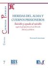 HERIDAS DEL ALMA Y CUERPOS PRISIONEROS.