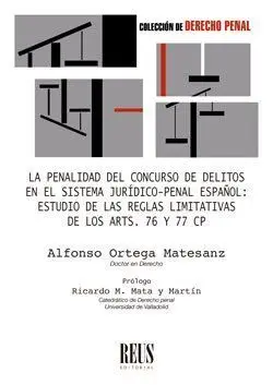 La Penalidad del Concurso de Delitos en el Sistema Jurídico-Penal Español