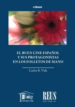 El Buen Cine Español y Sus Protagonistas en los Fo