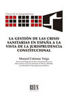 GESTIÓN DE LAS CRISIS SANITARIAS EN ESPAÑA A LA VISTA DE LA JURISPRUDENCIA CONSTITUCIONAL