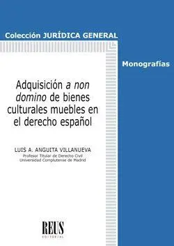 Adquisición a Non Domino de Bienes Culturales Muebles en el Derecho Español