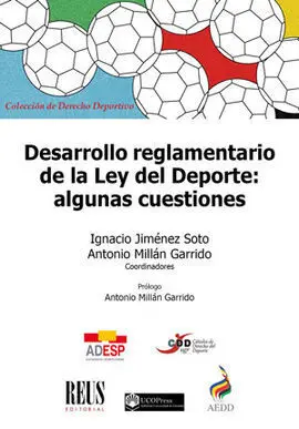Desarrollo Reglamentario de la Ley del Deporte: Algunas Cuestiones