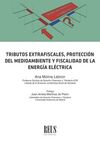TRIBUTOS EXTRAFISCALES, PROTECCIÓN DEL MEDIOAMBIENTE Y FISCALIDAD DE LA ENERGÍA