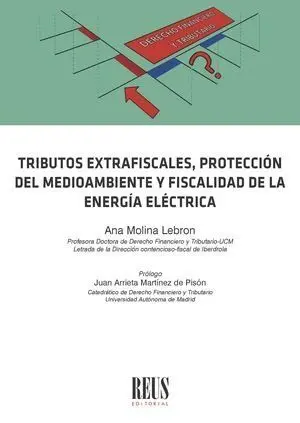 Tributos Extrafiscales, Protección del Medioambiente y Fiscalidad de la Energía