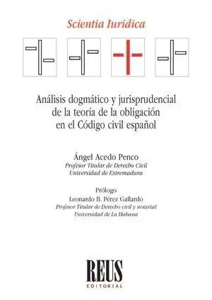 Análisis Dogmático y Jurisprudencial de la Teoría de la Obligación en el Código