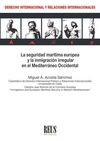 SEGURIDAD MARITIMA EUROPEA Y LA INMIGRACION IRREGULAR EN EL MEDITERRANEO OCCIDENTAL