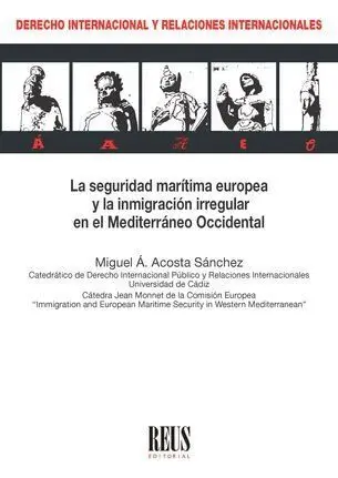 Seguridad Maritima Europea y la Inmigracion Irregular en el Mediterraneo Occidental