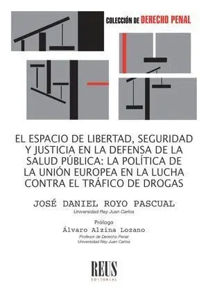 El Espacio de Libertad, Seguridad y Justicia en la Defensa de la Salud Pública: