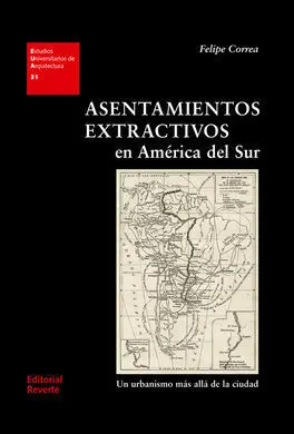 Asentamientos Extractivos en America del Sur/Un Ur