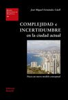 COMPLEJIDAD E INCERTIDUMBRE EN LA CIUDAD ACTUAL