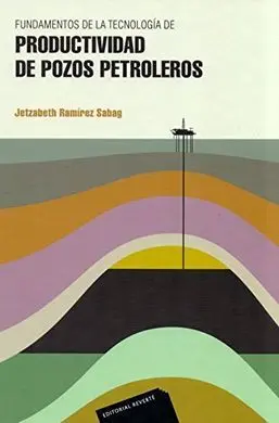 Fundamentos de la Tecnologia de Productividad de Pozos Petroleros