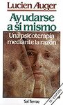 023 - AYUDARSE A SÍ MISMO. UNA PSICOTERAPIA MEDIANTE LA RAZÓN
