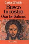 BUSCO TU ROSTRO. ORAR LOS SALMOS