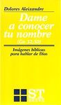 DAME A CONOCER TU NOMBRE. (GN. 32,30). IMÁGENES BÍBLICAS PARA HABLAR DE DI