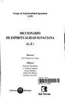 Diccionario de Espiritualidad Ignaciana G-Z