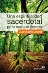 Una Espiritualidad Sacerdotal para nuestro Tiempo