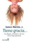 Tiene Gracia... La Alegría, el Humor y la Risa en la Vida Espiritual.
