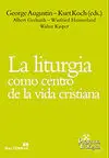 La Liturgia Como Centro de la Vida Cristiana