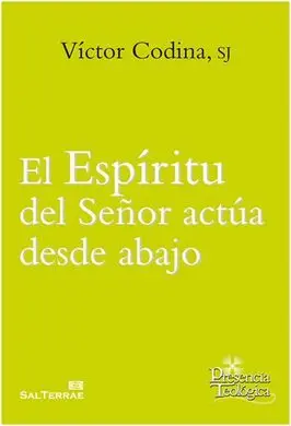 El Espíritu del Señor Actúa Desde Abajo