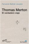 THOMAS MERTON, EL VERDADERO VIAJE