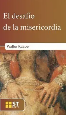 El Desafio de la Misericordia