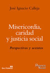 MISERICORDIA, CARIDAD Y JUSTICIA SOCIAL