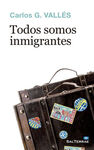 TODOS SOMOS INMIGRANTES