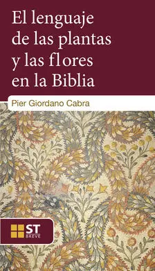 El Lenguaje de las Plantas y las Flores en la Biblia