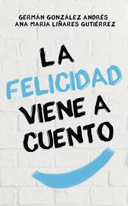 La Felicidad Viene a Cuento
