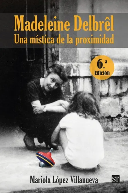 Madeleine del Brel. Una Mistica de la Proximidad