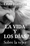 LA VIDA Y LOS DIAS