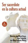 SER SACERDOTE EN LA CULTURA ACTUAL. NUEVA ED.