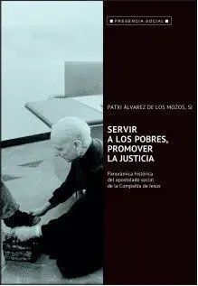 Servir a los Pobres, Promover la Justicia