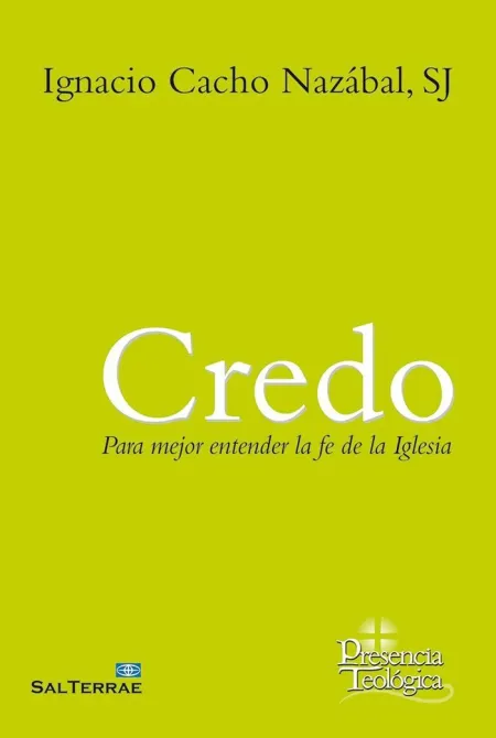 Credo /Para Mejor Entender la Fe de la Iglesia