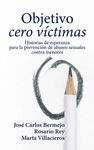 OBJETIVO CERO VÍCTIMAS