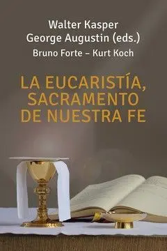 La Eucaristia, Sacramento de nuestra Fe