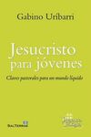 JESUCRISTO PARA JÓVENES