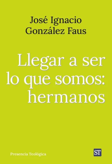 Llegar a Ser lo que Somos: Hermanos