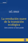 LA REVOLUCION SUAVE DE LA TRANSICION ECOLOGICA