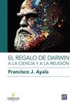 REGALO DE DARWIN A LA CIENCIA Y A LA RELIGION, EL
