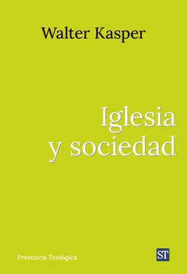 Iglesia y Sociedad - Obra Completa de Walter Kaspe