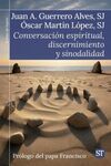 CONVERSACION ESPIRITUAL, DISCERNIMIENTO Y SINODALI