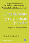 SEMANA SANTA Y RELIGIOSIDAD POPULAR / SU FUERZA EV