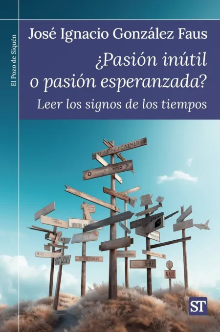 Pasión Inútil o Pasión Esperanzada?