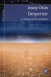 DESPERTAR - LA MISTICA DE LO COTIDIANO