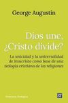 DIOS UNE, ¿CRISTO DIVIDE?