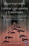 LIDERAR CON PASION Y TRASCENDER - PRINCIPIOS Y EST