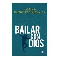 Bailar con Dios